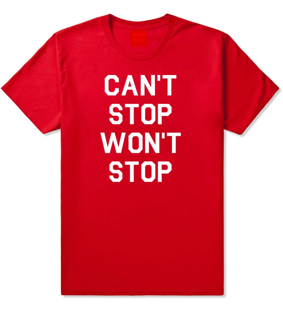 Cant Stop Wont Stop T-Shirt