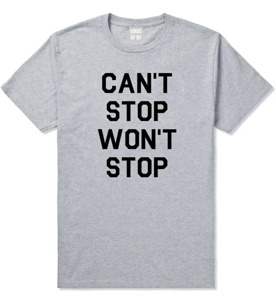 Cant Stop Wont Stop T-Shirt