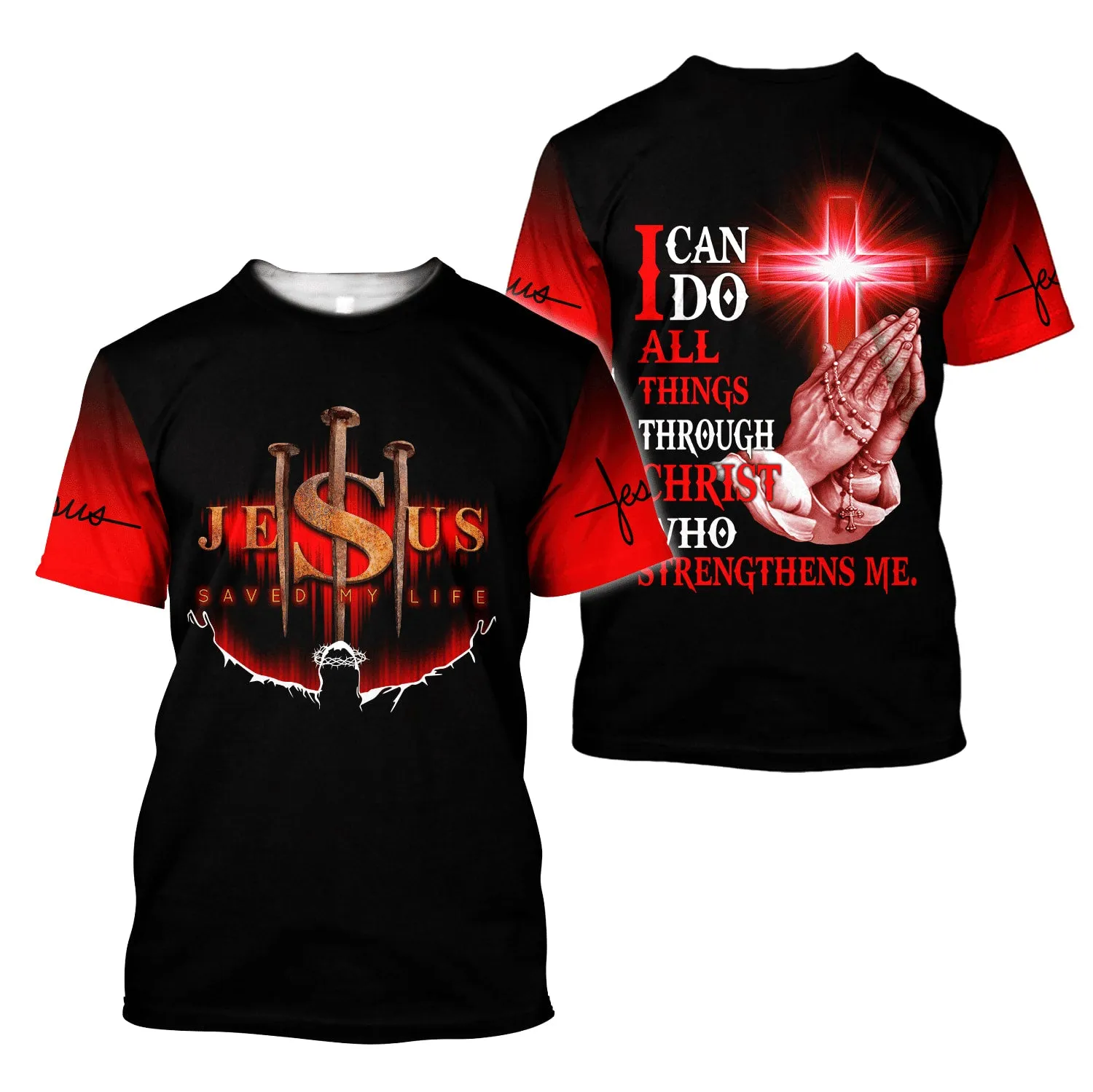 Jesus Save My Life I Can Do All Things Jesus Shirt - Christian 3D Shirt